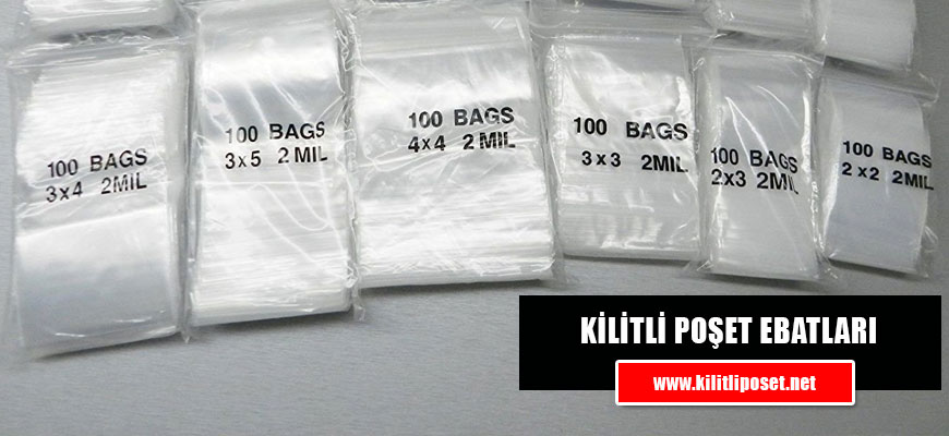 Kilitli Poşet Ebatları 3 Standart Boyut ve Özel Ölçüler